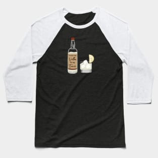 The vodka to my tonic Baseball T-Shirt